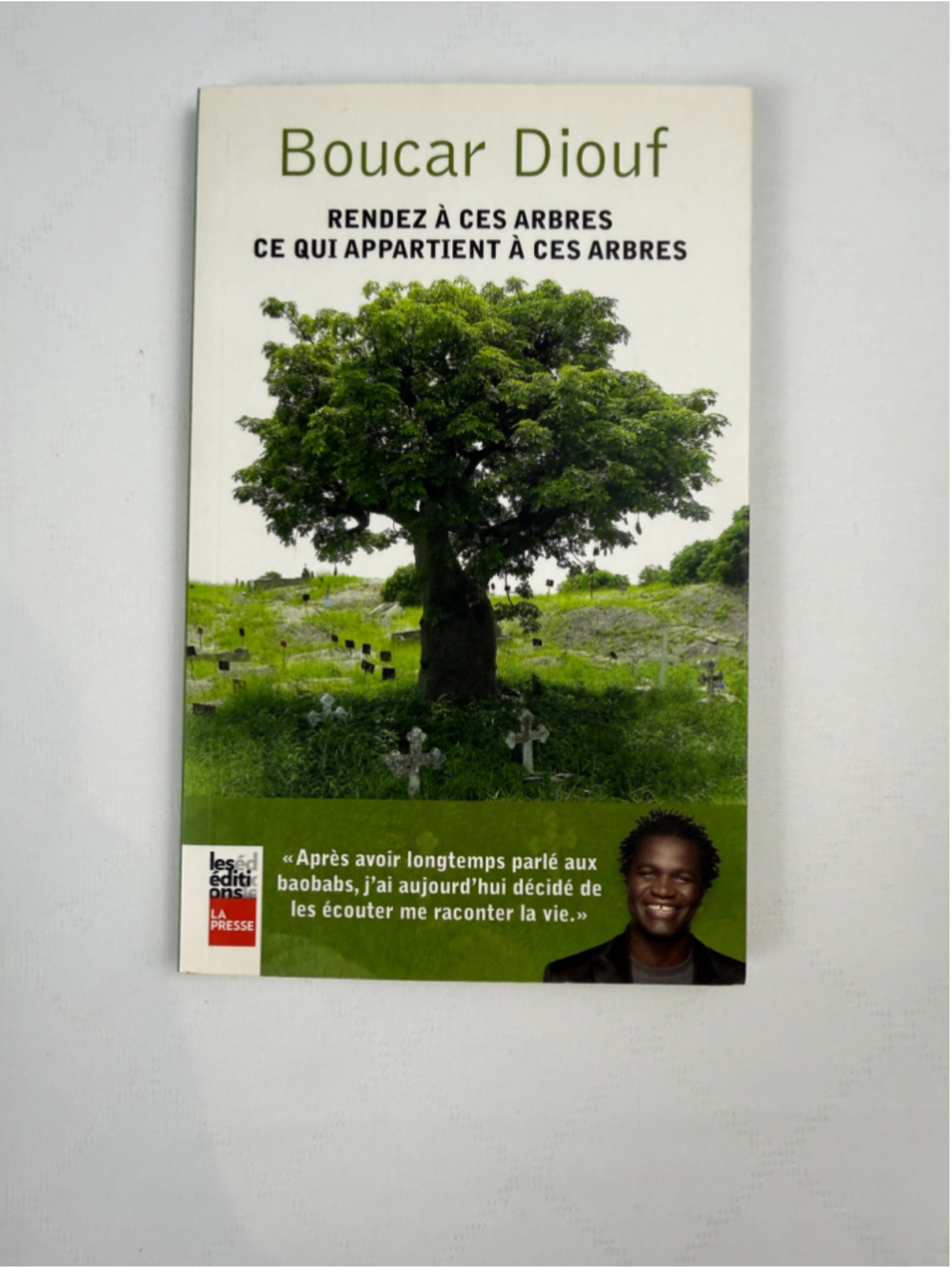 Rendez à ces arbres ce qui appartient à ces arbres by Boucar Diouf Paperback